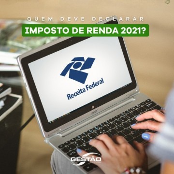 Quem deve declarar imposto de renda 2021?