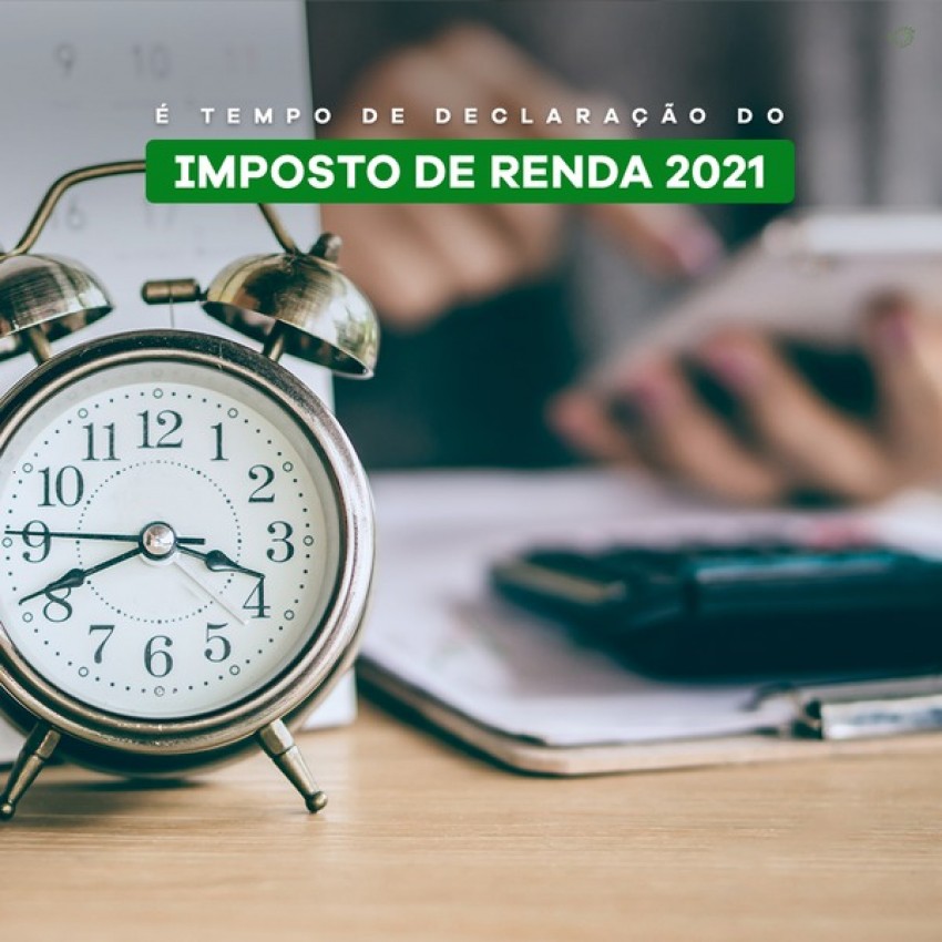 É tempo de declaração de imposto de renda 2021