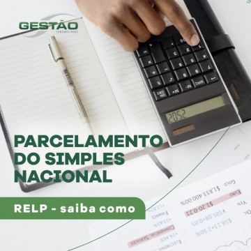 Adesão ao RELP do Simples Nacional vai até 29 de abril