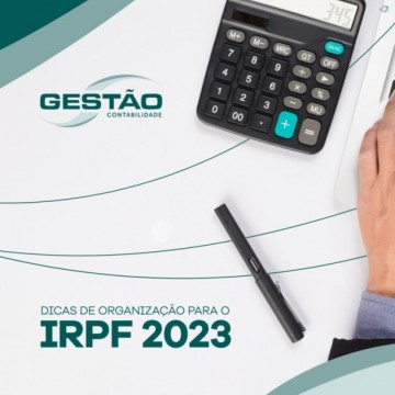 Dicas de Organização para o IRPF 2023