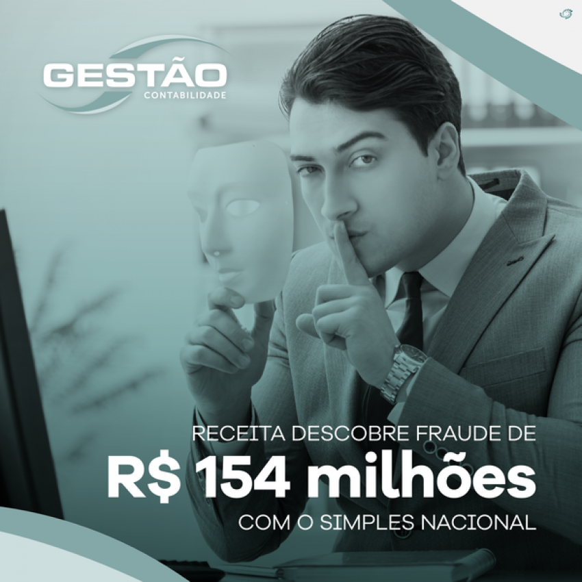 Receita descobre fraude de R$ 154 milhões com o Simples Nacional