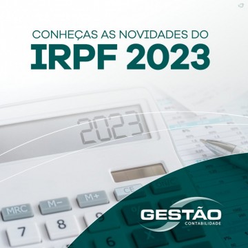 Conheça as  Novidades do IRPF 2023