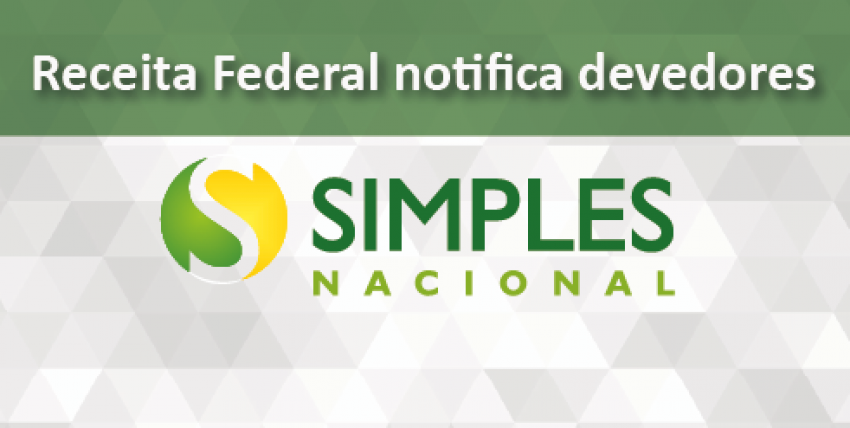 Devedores do Simples Nacional serão notificados